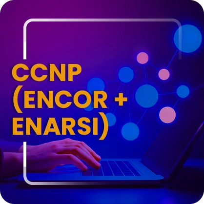 A person using a laptop in background and CCNP (ENCOR + ENARSI) written in front.