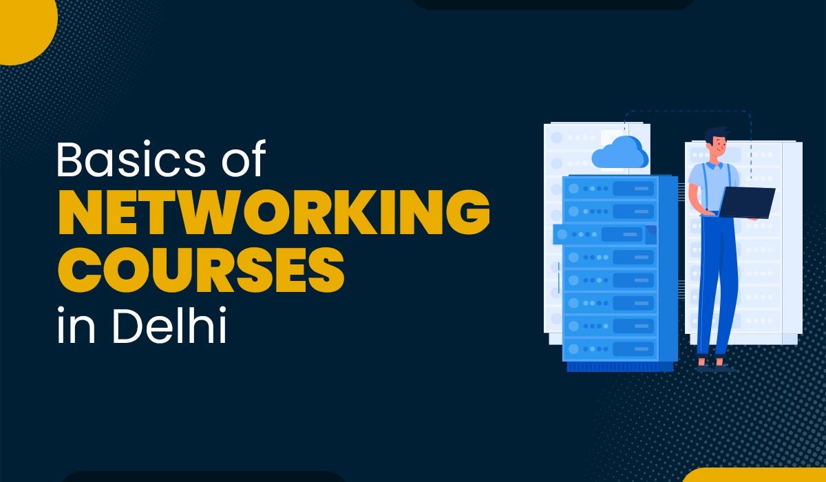 Blog Featured image for a blog with title - Basics of Networking Course in Delhi