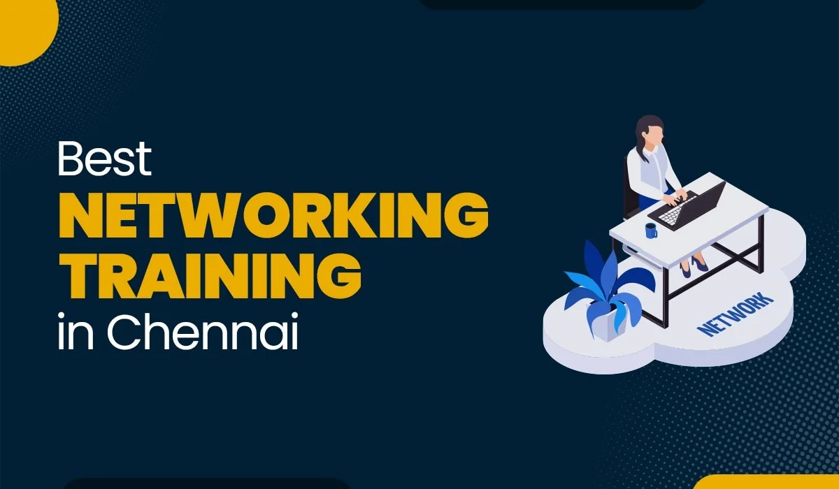 Blog Featured image for a blog with title - Best Networking Training in Chennai